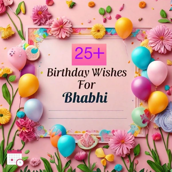 Happy Birthday Wishes for Bhabhi: 25+ Unique Messages
